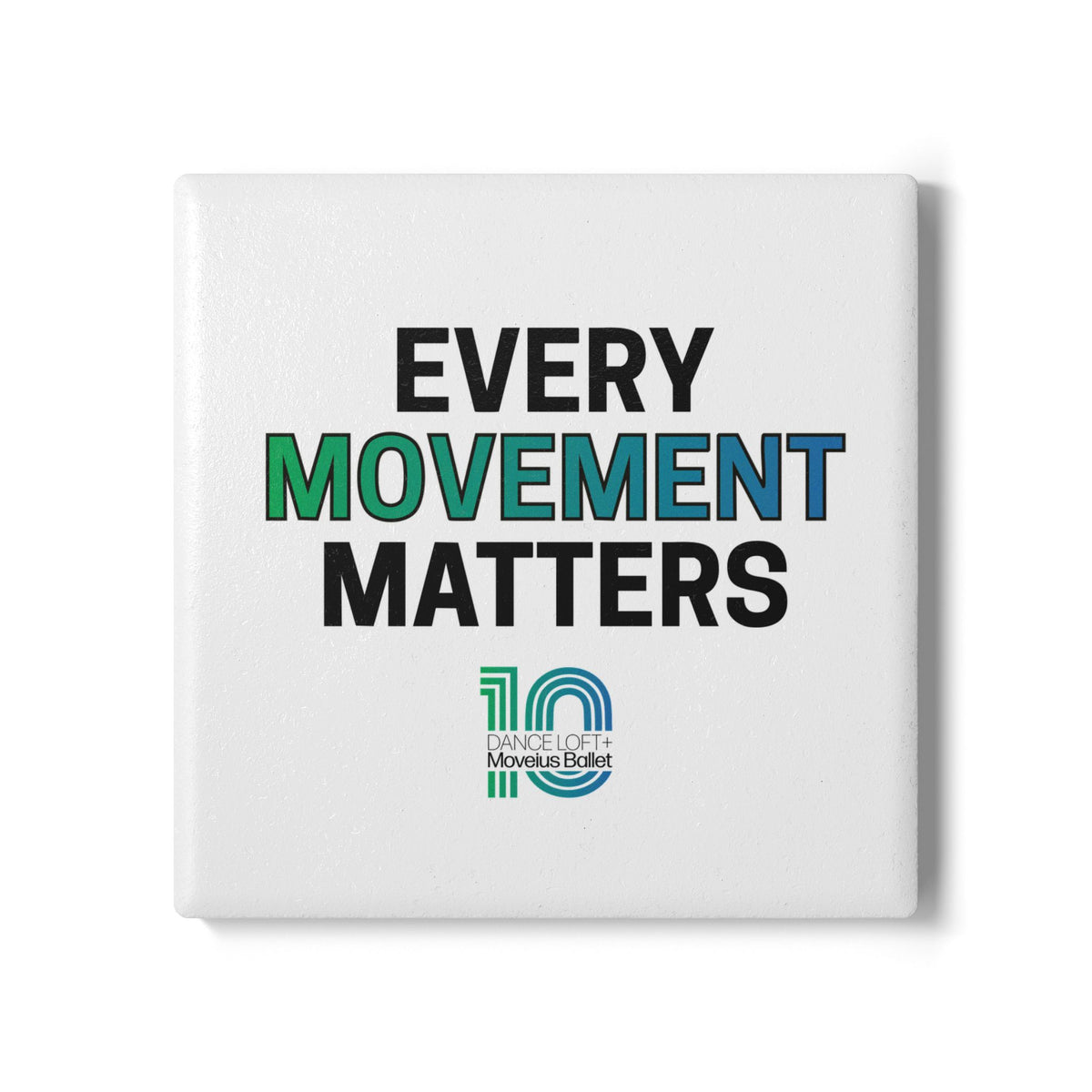 Ceramic Coaster — "Every Movement Matters" Inspirational 10th Anniversary