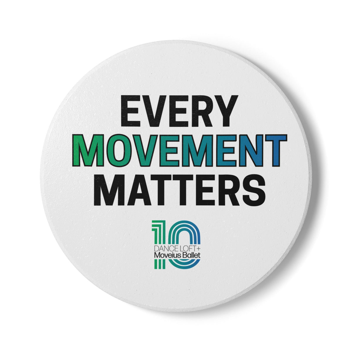 Ceramic Coaster — "Every Movement Matters" Inspirational 10th Anniversary